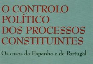 O Controlo Politico dos Processos Constituintes