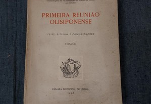 Primeira Reunião Olisiponense-Volume I-CML-1948