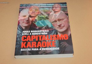 Capitalismo Karaoke// Jonas Ridderstrale/ Kjell...