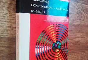 Pluralismo, Concentração e Regulação dos Media (2ª