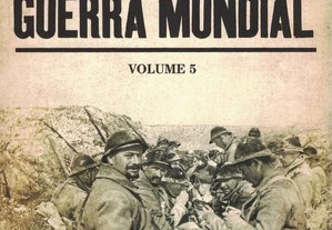 A Primeira Guerra Mundial - Volume V de Martin Gilbert