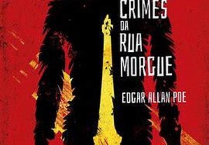 Edgar Allan Poe - Os Crimes da Rua Morgue