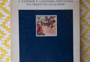 A Sociedade e a Economia Portuguesas nas Origens do Salazarismo