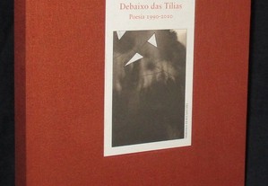 Livro Debaixo das Tílias Poesia 1990-2010 Henrique Segurado