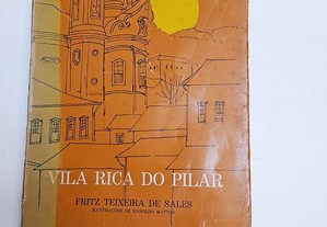 Vila Rica do Pilar (Um roteiro de Ouro Prêto) - Fritz Teixeira de Sales