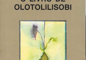 Olga Gonçalves. O Livro de Olotolilisobi.