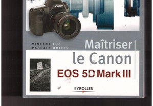 Le Canon EOS 5 d Mark III