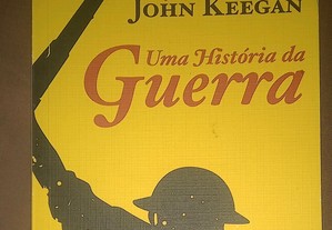 Uma história da guerra, de John Keegan.