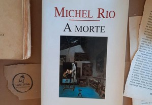 A Morte, Michel Rio