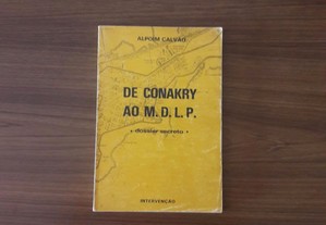 De Conakry ao M.D.L.P. Dossier Secreto de Alpoim Calvão