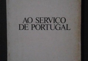 Ao serviço de Portugal, de António de Spínola.