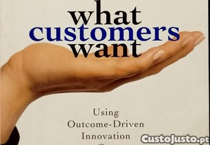 What customers want - Anthony W. Ulwick
