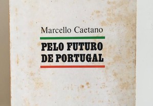 Pelo Futuro de Portugal, Marcello Caetano
