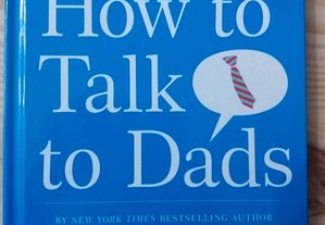 How to talk to Dads