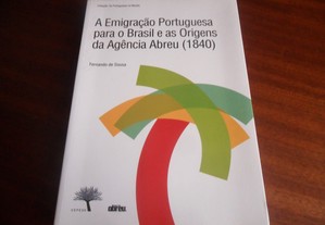 "A Emigração Portuguesa Para o Brasil e as Origens da Agência Abreu (1840)" de Fernando de Sousa - 1ª Edição de 2009