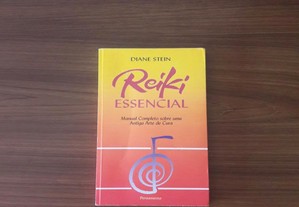 Reiki Essencial Manual Completo Sobre uma Antiga Arte de Cura de Diane Stein