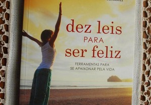 Dez Leis Para Ser Feliz (Ferramentas Para Se Apaixonar Pela Vida) de Augusto Cury