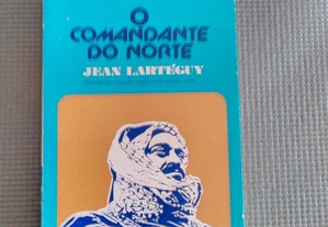 O Comandante do Norte de Jean Larteguy