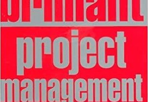 Brilliant Project Management: What the Best Project Managers Know, Say And Do