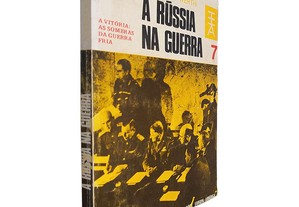 A Rússia na guerra (Volume 7 - A vitória: As sombras da guerra) - Alexander Werth