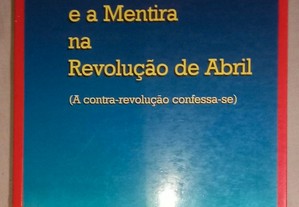 A verdade e a mentira na revolução de Abril (a contra-revolução confessa-se) de Álvaro Cunhal.