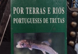 Por Terras e Rios Portugueses de Trutas - José Correia de Azevedo