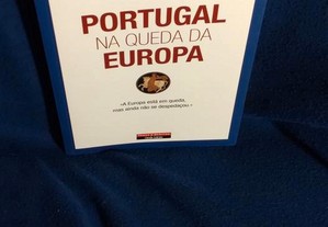Portugal na Queda da Europa, de Viriato Soromenho-Marques. Novo.