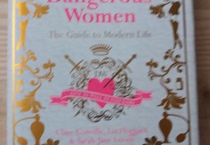 Dangerous Women - The guide to modern life