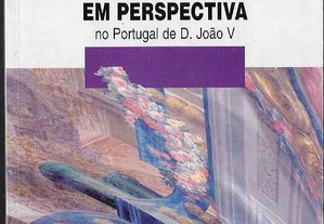 Magno Moraes Mello. A Pintura de Tectos em Perspectiva no Portugal de D. João V.