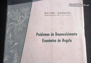 Problemas do Desenvolvimento Económico de Angola // Walter Marques