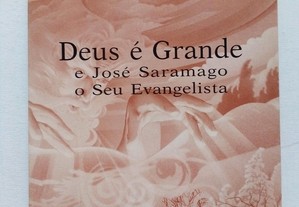 Deus é Grande e José Saramago o Seu Evangelista