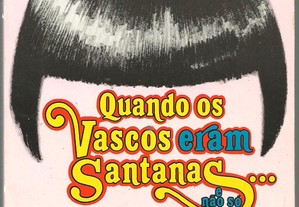 Beatriz Costa - Quando os Vascos eram Santanas... e não só (1984) / memórias
