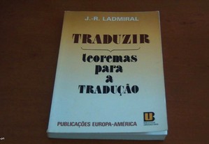 Traduzir - Teoremas para a Tradução de João Maria Varela Gomes e Jean René Ladmiral