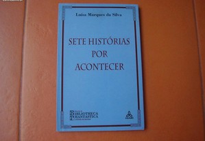 Livro "Sete Histórias por Acontecer" / Luísa Marques da Silva / Esgotado / Portes Grátis