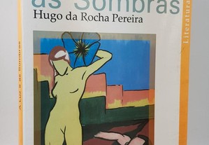 Hugo da Rocha Pereira // A Luz e as Sombras
