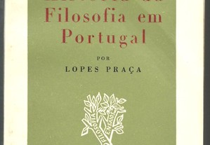 História da Filosofia em Portugal - J. J. Lopes Praça (1974)