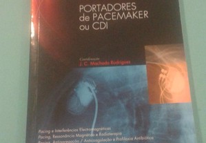 Recomendações ClÍnicas para Portadores de Pacemaker ou CDI