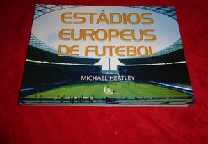 Estádios Europeus de Futebol - Michael Heatley