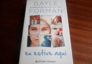 "Eu Estive Aqui" de Gayle Forman - 1ª Edição de 2016