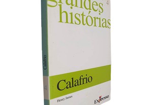 Calafrio (Pequenas grandes histórias - Volume 4) - Henry James