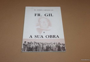 Frei Gil e Sua Obra// Fr Alberto Carvalho O.P.