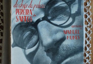 As Memórias do Chefe da Polícia Pereira dos Santos (1ª Edição Ano 1945)