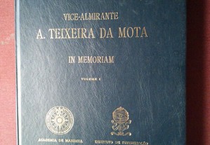 Vice-Almirante A. Teixeira da Mota-In Memoriam-Volume I-1987