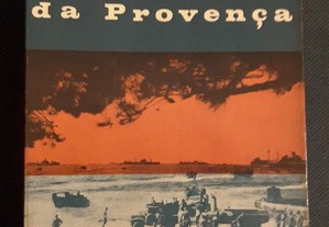 II Guerra Mundial. Jacques Robichon - O Desembarque da Provença