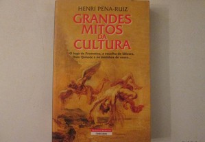 Grandes Mitos da cultura- Henri Pena-Ruiz
