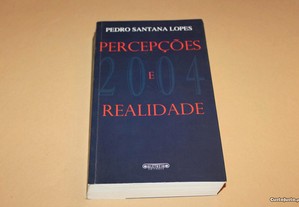 Percepções e Realidade// Pedro Santana Lopes