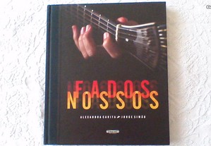 Livro Alexandra carita &Jorge Simão FADOS NOSSOS