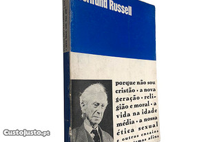Porque não sou cristão (e outros ensaios de temas afins) - Bertrand Russel