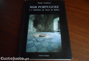 "MAR PORTUGUEZ e a Simbólica da Torre de Belém" de Paulo Cardoso - 1ª Edição de 1991