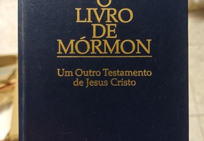 Livro de Mórmon. Um outro testamento de Jesus Cristo.